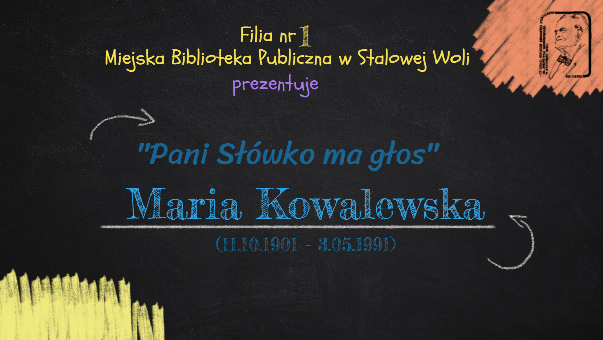 Filia nr 1: Maria Kowalewska - „Pani Słówko ma głos”