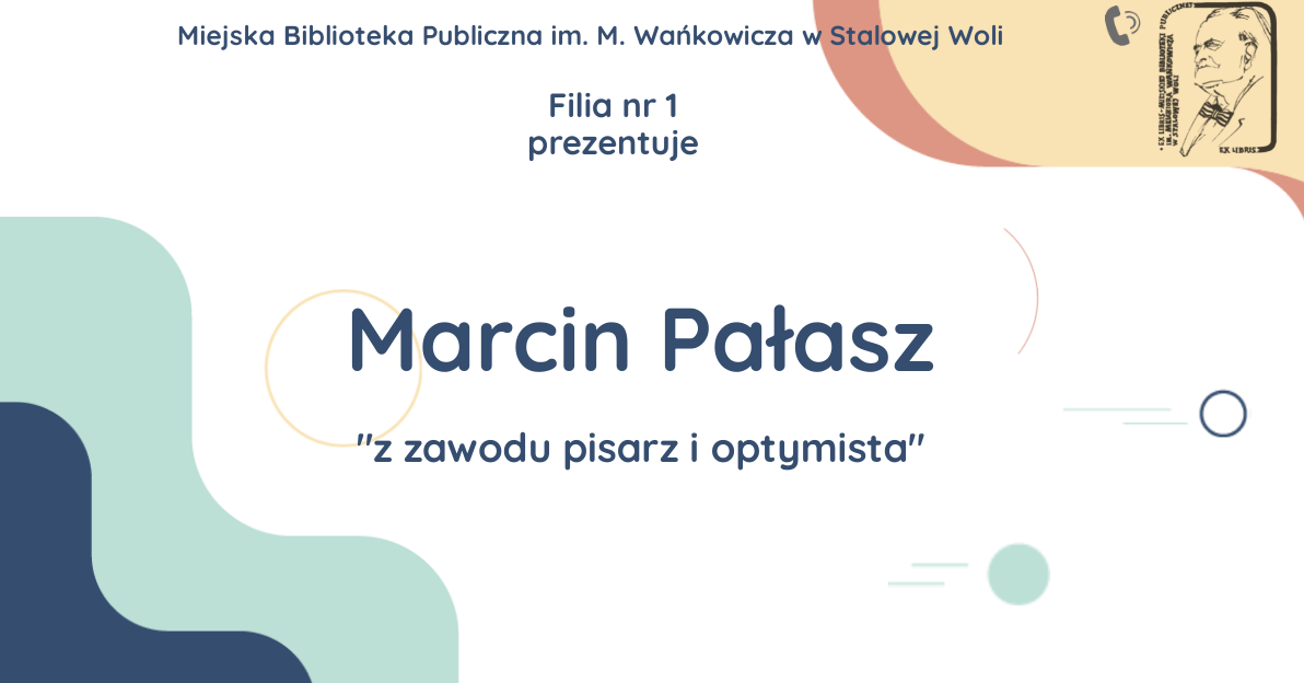 Marcin Pałasz „z zawodu pisarz i optymista”
